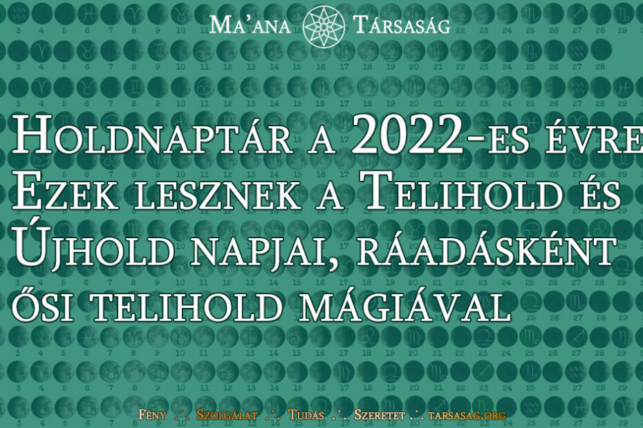 Holdnaptár a 2022-es évre - ezek lesznek a Telihold és Újhold napjai, ráadásként ősi telihold mágiával